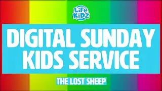 LifeKidz - Digital Sunday Service 5 - Lost Sheep