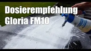 Schaumsprüher Dosierempfehlung - Gloria Fm10 wie viel ml Snow Foam Motorhaube #6 metoo 83