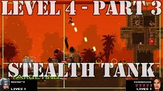 Broforce Co-Op Level 4 - Part 3 - Stealth Tank