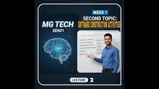 SE601 Lecture 02 | Software Construction Activities | VU Short Lectures