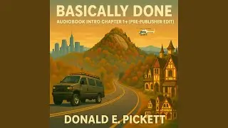 Basically Done (Novel Soundtract Intro w/Chapter 1 + Audiobook)