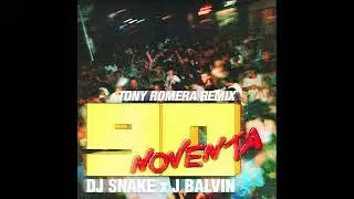 DJ Snake & J Balvin &ndash; Noventa - Tony Romera Remix (Official Audio)