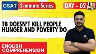 TB doesn't Kill People, Hunger and Poverty Do | English Passage | CSAT 2024 | Sleepy Classes