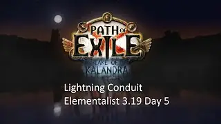Lightning conduit Uber elder kill and mapping with inpulsa day 5 update