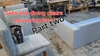 Sofa and dining chairs recovering part two.