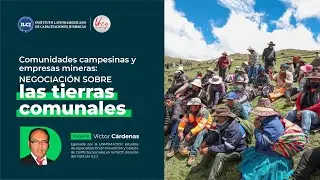 Comunidades campesinas y empresas mineras: negociaci&oacute;n sobre las tierras comunales