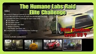 The Humane Labs Raid Elite Challenge, With A Random Lvl 33?? - Tier 4 Career Progress - GTA V Online