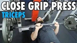 Close Grip Bench Press,Body part: Chest