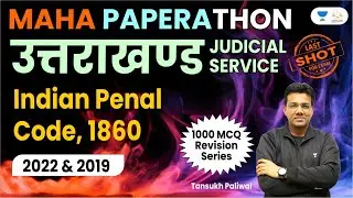 Uttarakhand Paperathon | Indian Penal Code, 1860 | 1000 MCQ Series | Tansukh Paliwal