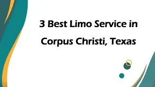 3 Best Limo Service in Corpus Christi, Texas | Limousine Rentals