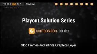 Composition Builder 5.0 - Understanding Stop Frames and Infinite Graphics to be used in templates