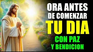 Oración de la Mañana | Comienza tu Día con FE y BENDICIÓN