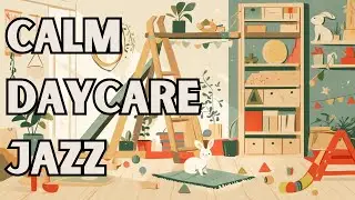 Gentle Music for Daycares | Calm Screen Time
