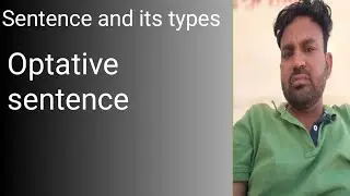 Sentence and its types part 3 Optative sentence 