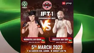 NAIMATULLAH KHAN vs HUSSAIN JAN TURI- International Fighting Tournament season 1 (pro Fight)