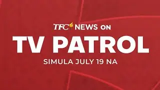 TFC News on TV Patrol