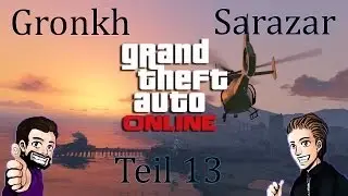 Best of Gronkh & Sarazar - GTA Online - Teil 13 [Full-HD]