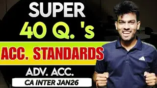 SUPER 40 Questions of Accounting Standards | CA Inter Advanced Accounts Jan 2026 | Sandeep sharma |