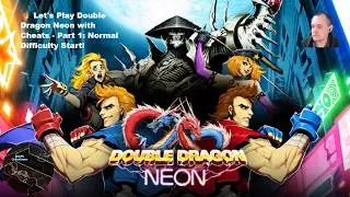🔥 Let's Play Double Dragon Neon with Cheats - Part 1: Normal Difficulty Start!