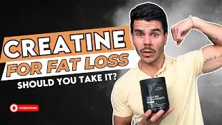 Is Creatine Good for Fat Loss? (LOSE weight, GAIN Muscle, and IMPROVE brain health)