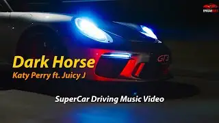 Dark Horse – Katy Perry ft. Juicy J | SuperCar Driving Music Video