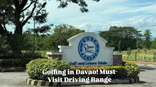 Morning at South Pacific Golf Club | Driving Range in Davao City Philippines