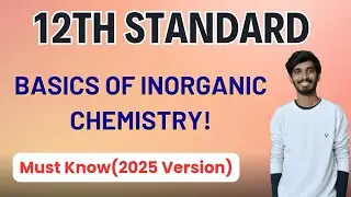 All Basics of Inorganic Chemistry for Class12|You Must know this!!|New Edition 2025-26!