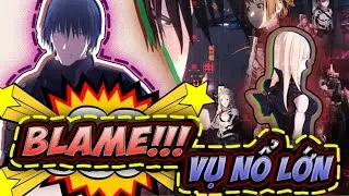 #anime BLAME ! | Đổ Tội ! | Killy v&agrave; những người bạn T&Oacute;M TẮT ANIME