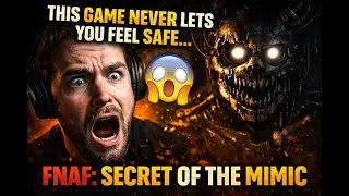 I Regret Playing This for 3 Hours&hellip; | FNAF: Secret of the Mimic