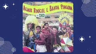 Almir Rouche e Banda Pinguim ( Folia Ao Vivo) - Recife Maracatu