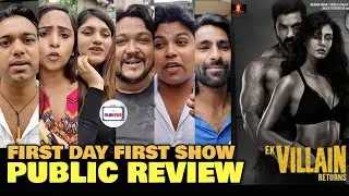 Ek Villain Returns PUBLIC REVIEW | First Day First Show | John, Disha, Arjun, Tara | Mohit Suri