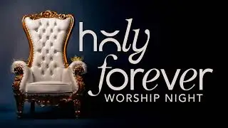 Holy Forever | Worship Night LIVE | MTSU Murphy Center