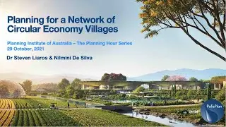 Planning for a Network of Circular Economy Villages: Presentation to Planning Institute of Australia