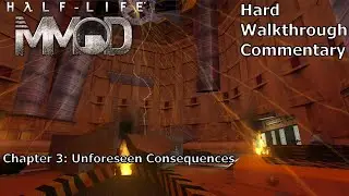 Прохождение Half-Life (с MMod) (сложный) (Глава 3: Непредвиденные последствия)