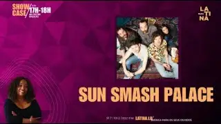 Showcase com Sun Smash Palace