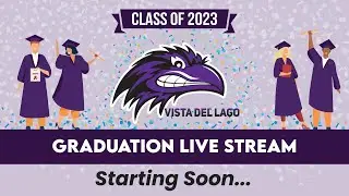 LIVE Vista Del Lago High School Graduation 2023