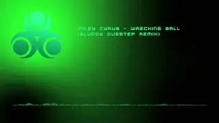 Miley Cyrus - Wrecking Ball (Sluddy Dubstep Remix)