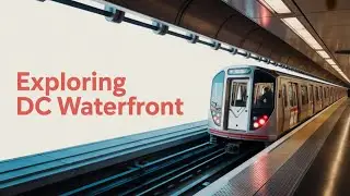 Washington DC&rsquo;s Waterfront