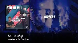 Barry Fest ft. The Festy Boys - Stil In Mij (official video)