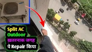 आज Danger जगह पे AC का Outdoor Repair किया, AC gas refilling out of warranty, ac charging bad area