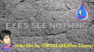 'EYES SEE NOTHING' Short film | SINCERE LAB | SINCERE TECH | SINCERE ANIMATION |