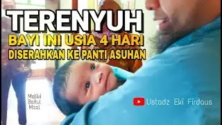 TERENYUH! BAYI INI USIA 4 HARI DISERAHKAN KE PANTI ASUHAN YATIM BINAAN, MASYA ALLAH