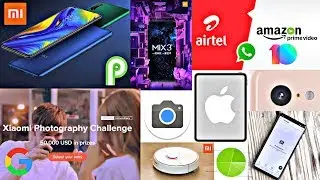 Xiaomi Photography Challenge,Amazon Prime Membership,Mi Band 3 update,Mi A2 Android 9,Google Camera