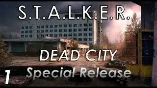 Лёжка Стрелка и Логово Кровососов - S.T.A.L.K.E.R. Dead City SR #1