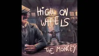 High On Wheels - The Monkey (full Album 2025)