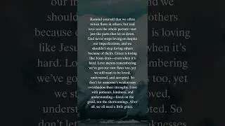 Real Love Sees the Whole Person&mdash;Not Just Their Flaws#LoveLikeJesus#ChooseGrace#SeeTheGood