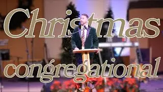 CHRISTMAS SERVICE | Congregational Christmas Celebration