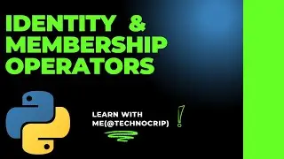 #Vlog28 Identity Operators and Membership Operators in Python Programming