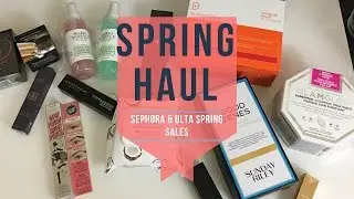 Sephora & Ulta Haul | Spring 2017 Sale
