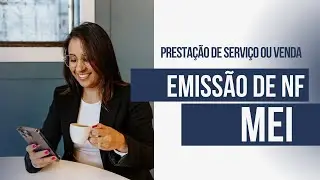 EMISSÃO DE NF MEI (SERVIÇOS E VENDA)